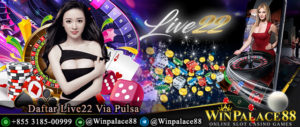 Daftar Live22 Via Pulsa